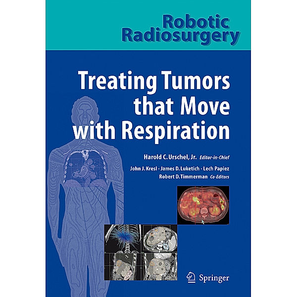 Robotic Radiosurgery. Treating Tumors that Move with Respiration