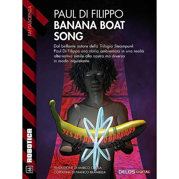 Robotica: Banana Boat Song, Paul Di Filippo