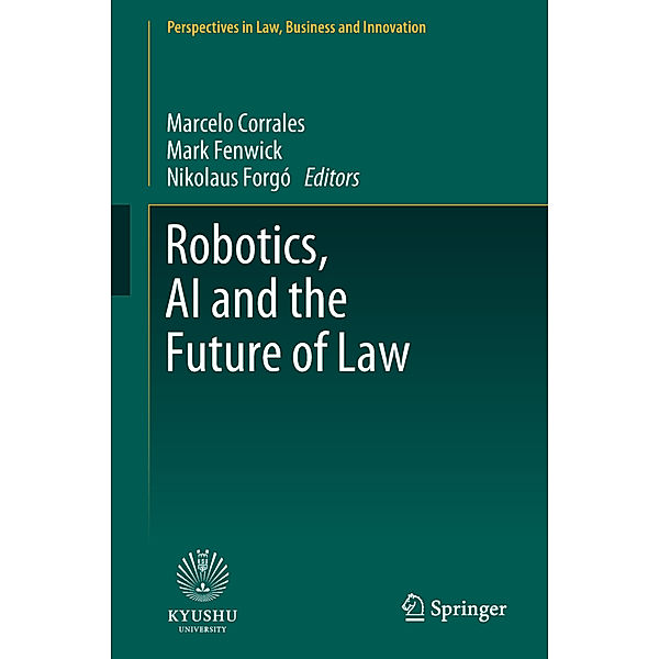 Robotics, AI and the Future of Law