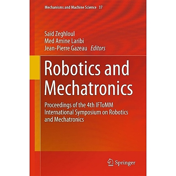Robotics and Mechatronics / Mechanisms and Machine Science Bd.37