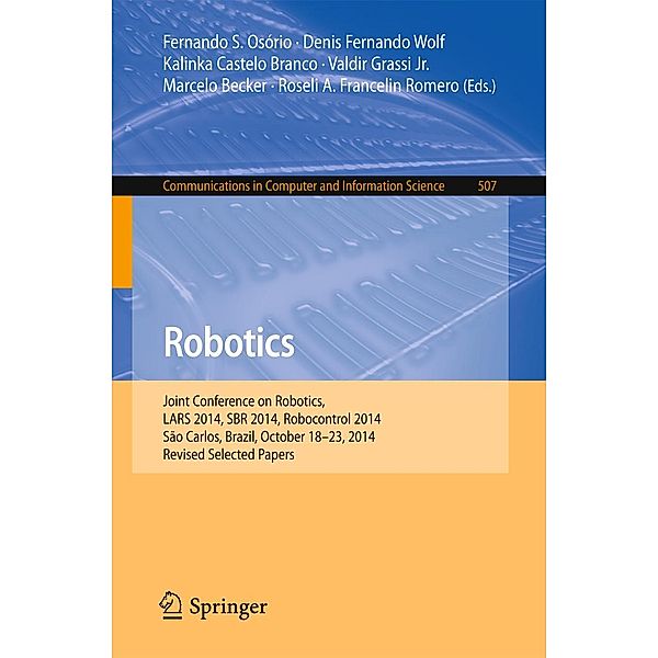 Robotics / Communications in Computer and Information Science Bd.507