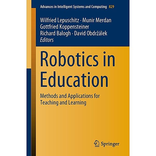 Robotics in Education / Advances in Intelligent Systems and Computing Bd.829