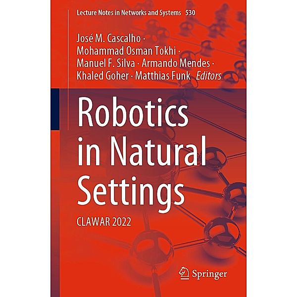 Robotics in Natural Settings / Lecture Notes in Networks and Systems Bd.530