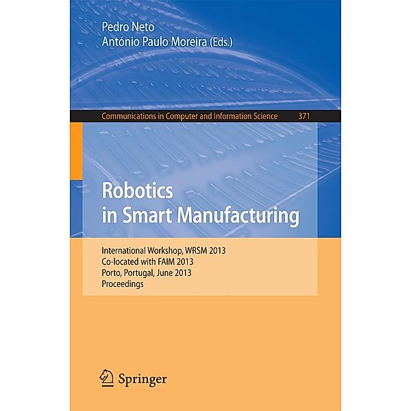 Robotics in Smart Manufacturing / Communications in Computer and Information Science Bd.371