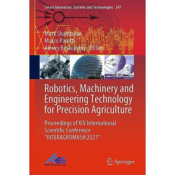 Robotics, Machinery and Engineering Technology for Precision Agriculture / Smart Innovation, Systems and Technologies Bd.247