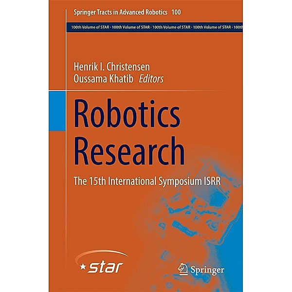 Robotics Research / Springer Tracts in Advanced Robotics Bd.100