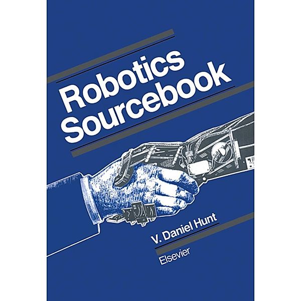 Robotics Sourcebook, V. Daniel Hunt