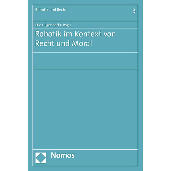 Robotik im Kontext von Recht und Moral