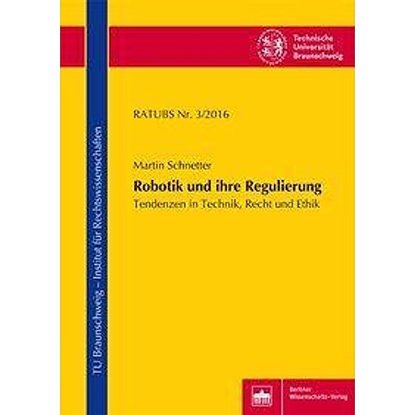 Robotik und ihre Regulierung, Martin Schnetter, Ulrich Smeddinck