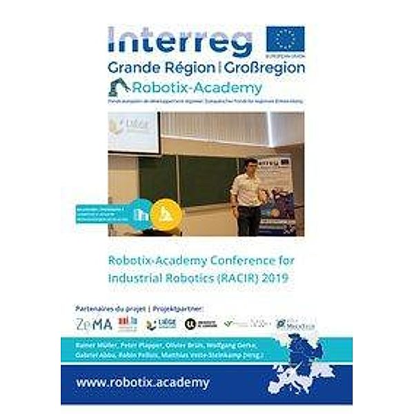 Robotix-Academy Conference for Industrial Robotics (RACIR) 2