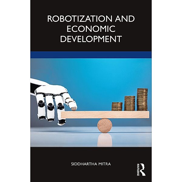 Robotization and Economic Development, Siddhartha Mitra