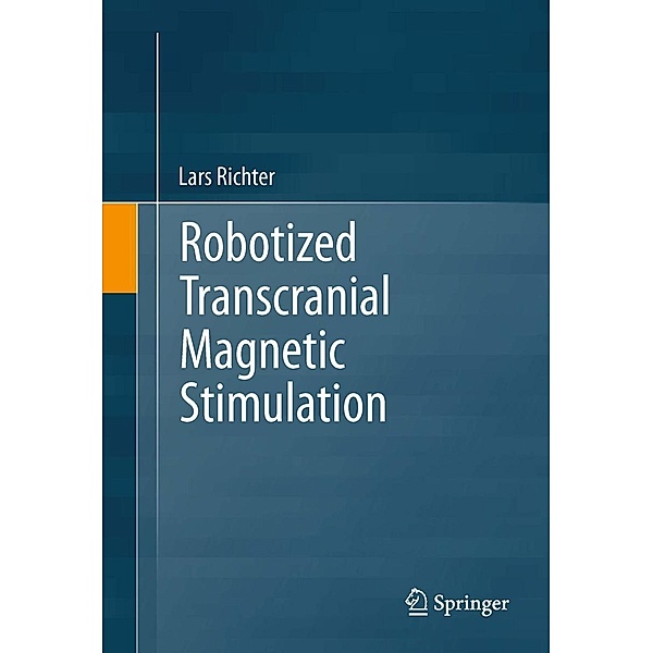 Robotized Transcranial Magnetic Stimulation, Lars Richter