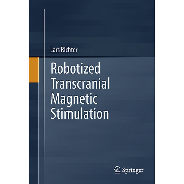 Robotized Transcranial Magnetic Stimulation, Lars Richter