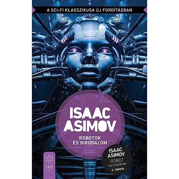 Robotok és birodalom / Robotregények Bd.4, Isaac Asimov