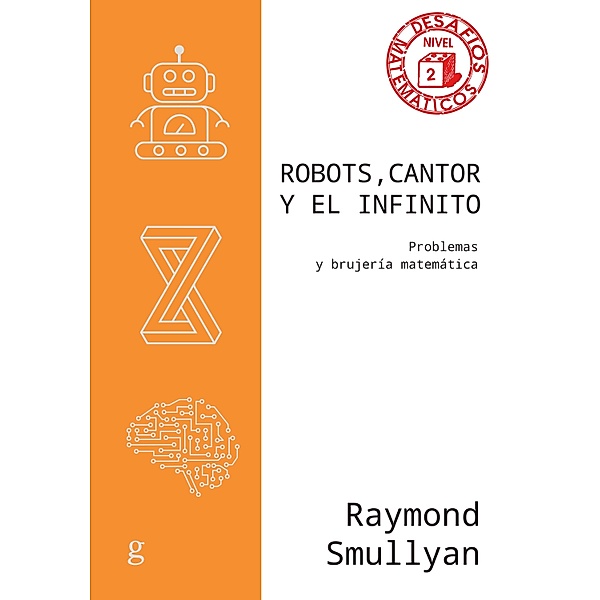 Robots, Cantor y el infinito, Raymond Smullyan