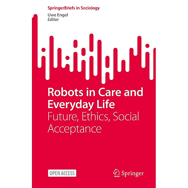 Robots in Care and Everyday Life