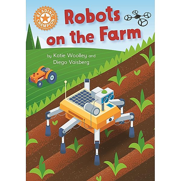 Robots on the Farm / Reading Champion Bd.515, Katie Woolley