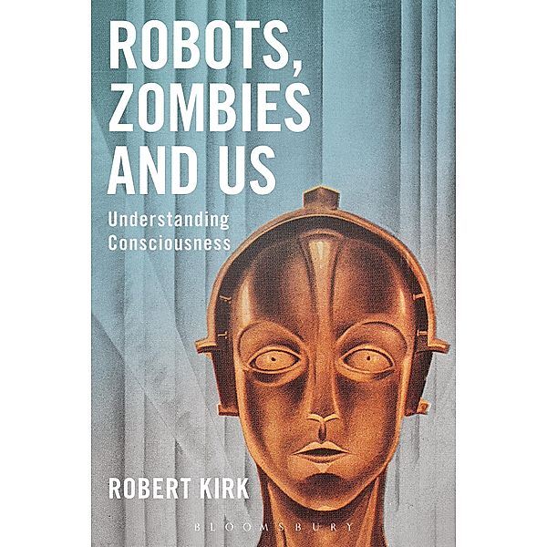 Robots, Zombies and Us, Robert Kirk