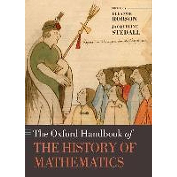 Robson, E: Oxford Handbook of the History of Mathematics, Eleanor Robson, Jacqueline A. Stedall