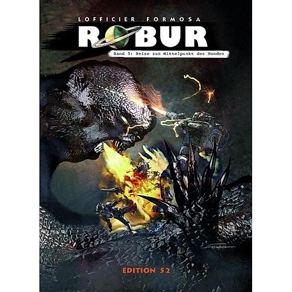 Robur: Bd.3 Reise zum Mittelpunkt des Mondes, Randy Lofficier, Formosa