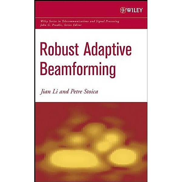 Robust Adaptive Beamforming, Petre Stoica, Jian Li