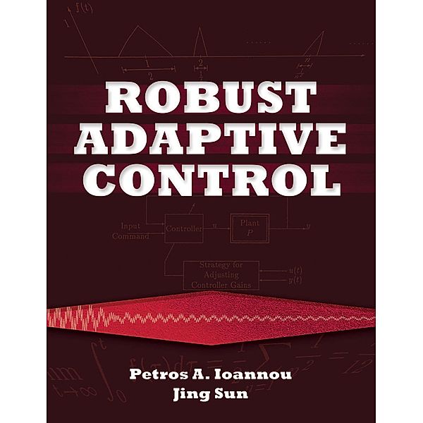 Robust Adaptive Control, Petros Ioannou