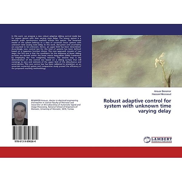 Robust adaptive control for system with unknown time varying delay, Anouar Benamor, Hassani Messaoud