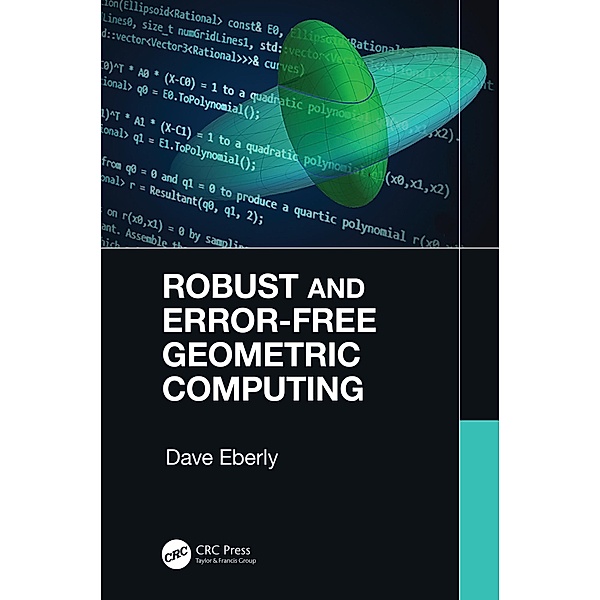 Robust and Error-Free Geometric Computing, Dave Eberly