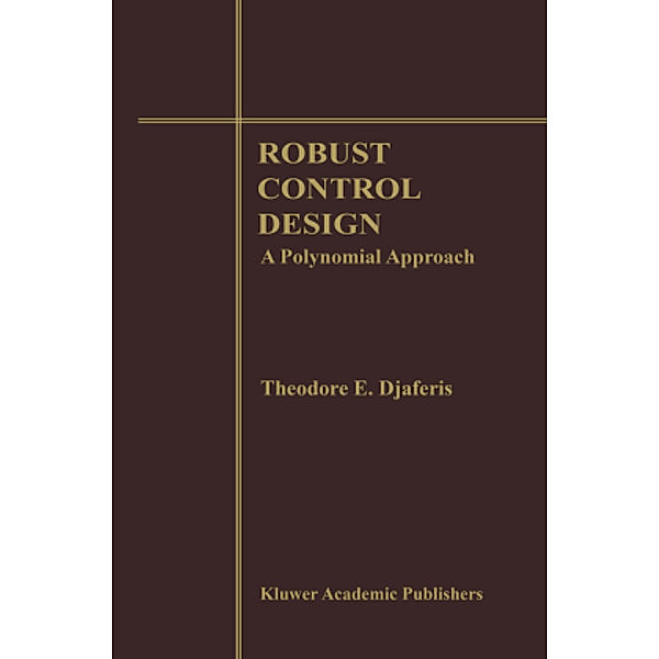 Robust Control Design, Theodore E. Djaferis