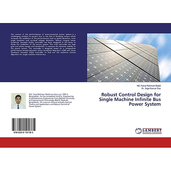 Robust Control Design for Single Machine Infinite Bus Power System, Md. Faisal Rahman Badal, Sajal K. Das