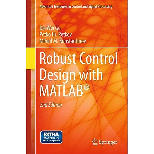 Robust Control Design with MATLAB®, Da-Wei Gu, Petko H. Petkov, Mihail M. Konstantinov