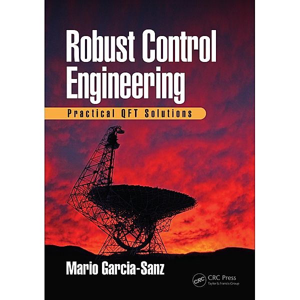 Robust Control Engineering, Mario Garcia-Sanz
