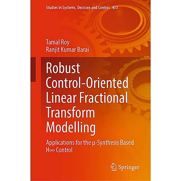 Robust Control-Oriented Linear Fractional Transform Modelling, Tamal Roy, Ranjit Kumar Barai