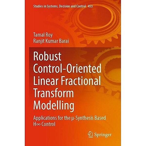 Robust Control-Oriented Linear Fractional Transform Modelling, Tamal Roy, Ranjit Kumar Barai