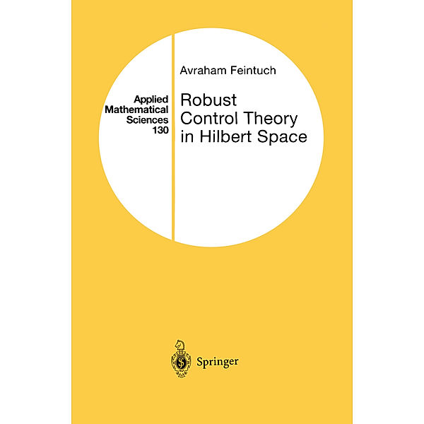 Robust Control Theory in Hilbert Space, Avraham Feintuch