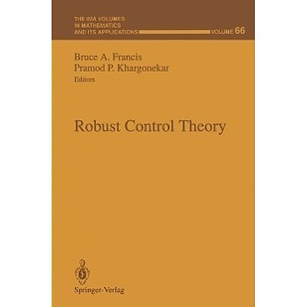 Robust Control Theory / The IMA Volumes in Mathematics and its Applications Bd.66