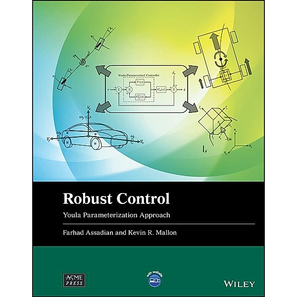 Robust Control / Wiley-ASME Press Series, Farhad Assadian, Kevin R. Mallon