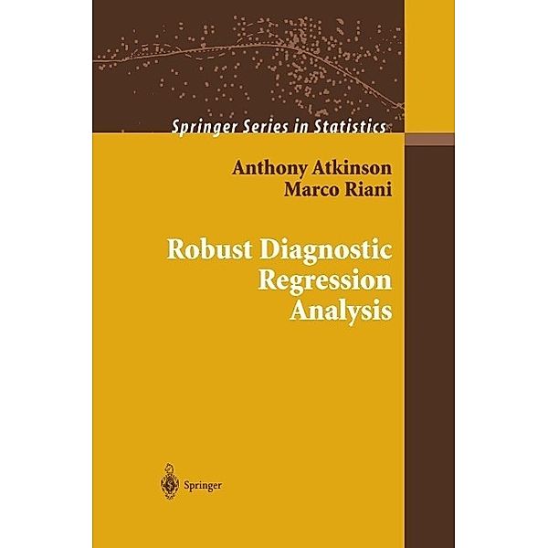 Robust Diagnostic Regression Analysis / Springer Series in Statistics, Anthony Atkinson, Marco Riani