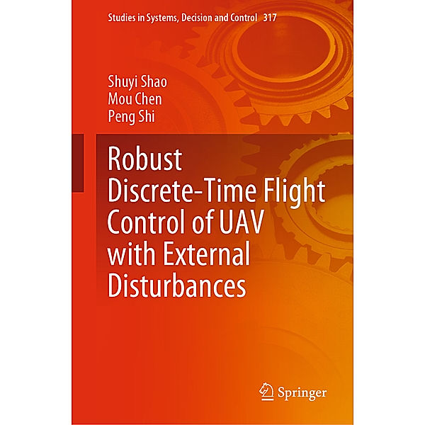 Robust Discrete-Time Flight Control of UAV with External Disturbances, Shuyi Shao, Mou Chen, Peng Shi