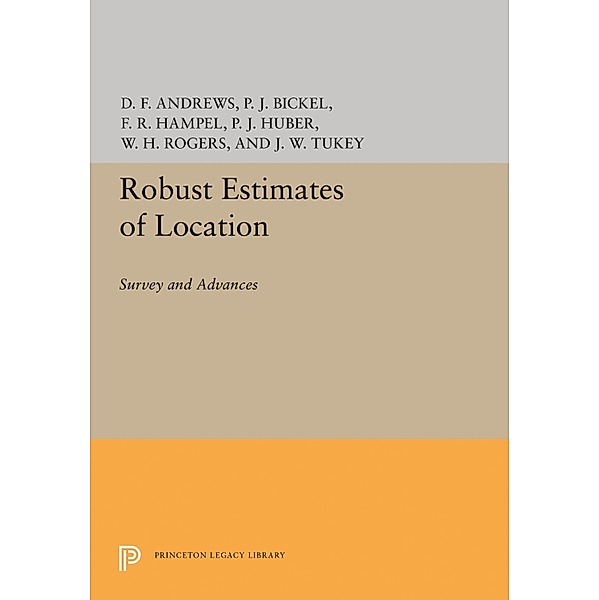 Robust Estimates of Location / Princeton Legacy Library Bd.1280, David F. Andrews, Frank R. Hampel