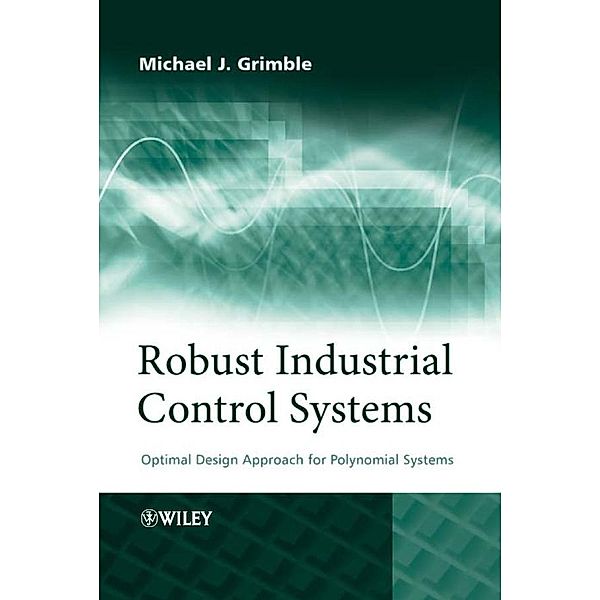 Robust Industrial Control Systems, Michael Grimble