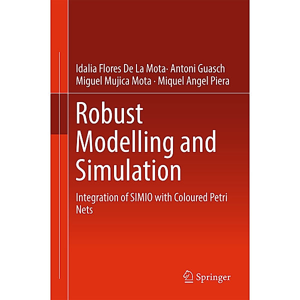 Robust Modelling and Simulation, Idalia Flores De La Mota, Antoni Guasch, Miguel Mujica Mota