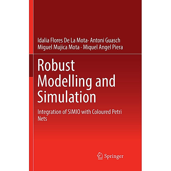 Robust Modelling and Simulation, Idalia Flores De La Mota, Antoni Guasch, Miguel Mujica Mota, Miquel Angel Piera
