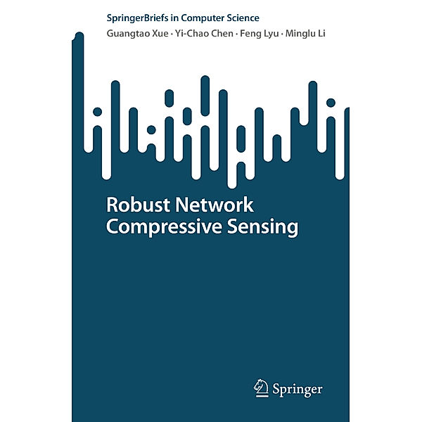 Robust Network Compressive Sensing, Guangtao Xue, Yi-Chao Chen, Feng Lyu, Minglu Li