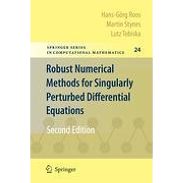 Robust Numerical Methods for Singularly Perturbed Differential Equations, Hans-Görg Roos, Lutz Tobiska, Martin Stynes