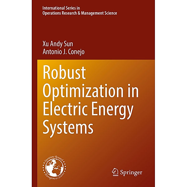 Robust Optimization in Electric Energy Systems, Xu Andy Sun, Antonio J. Conejo