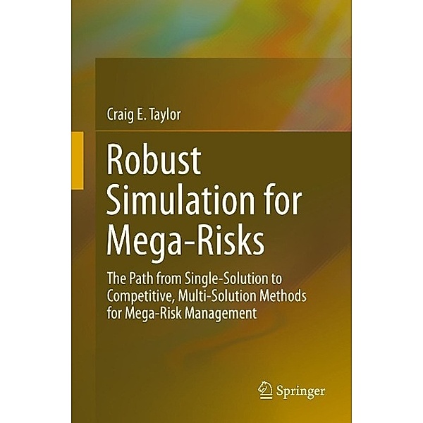 Robust Simulation for Mega-Risks, Craig E. Taylor