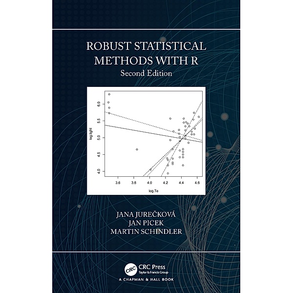 Robust Statistical Methods with R, Second Edition, Jana Jurecková, Jan Picek, Martin Schindler