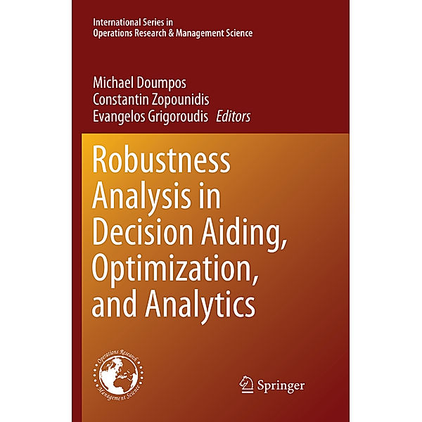 Robustness Analysis in Decision Aiding, Optimization, and Analytics