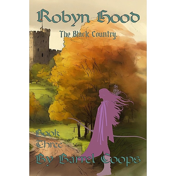 Robyn Hood: The Black Country. / Robyn Hood, Barrel Coops